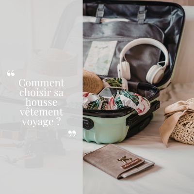 Comment choisir sa housse vetement voyage ?