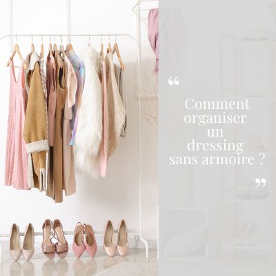 Comment organiser un dressing sans armoire ?